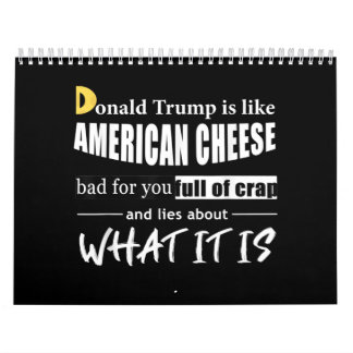 Anti Donald Trump är som amerikanska ostar Women Kalender
