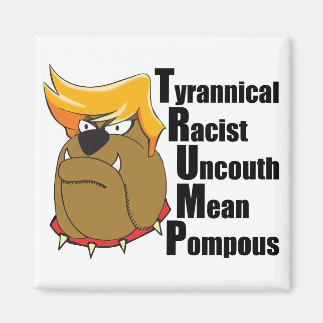 Anti Donald Trump Bulldog Funny Magnet (Framsidan)