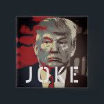 Anti Donald Trump Kampanj | JOKE-knapp Knapp<br><div class="desc">Efter omdefinieradeUtformningar</div>