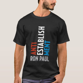 ANTI--ESTABLISHMENT~-RON PAUL T-TRÖJA TEE SHIRT