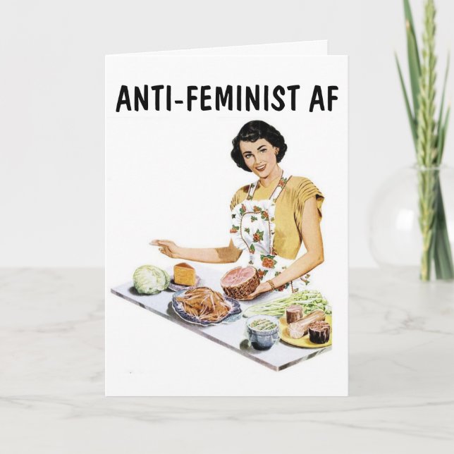 ANTI-FEMINIST AF FUNNY VÄNSKAP GREETING CARD KORT (Framsida)