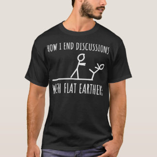 Anti Flat Earth Flat Earthers Stick Figure Funny S T Shirt