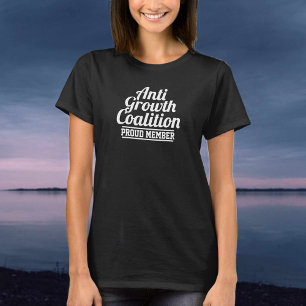 Anti-Growth Coalition T-Shirt