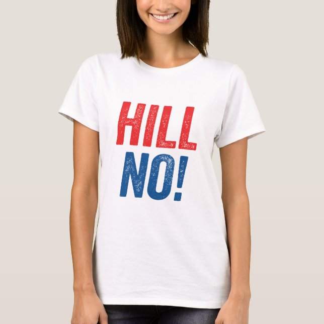 Anti Hillary backe inte! Tee Shirt (Framsida)