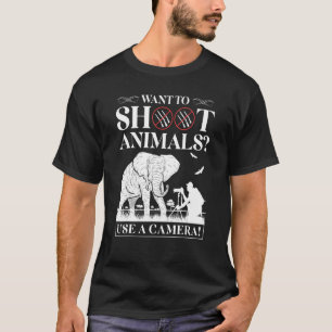 Anti Hunting Protest Wildlife Photographer Animal T Shirt