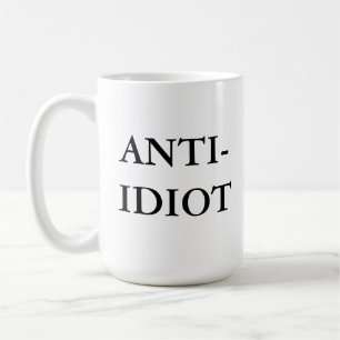 Anti-Idiot mugg