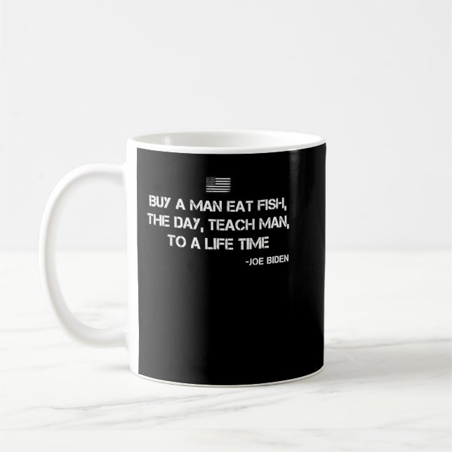 Anti Joe Biden Quote Buy a man eat fish  Kaffemugg (Vänster)