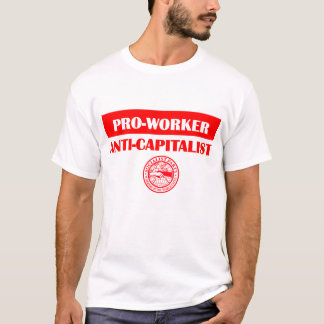 Anti-Kapitalist för SPUSA Pro-Worker/ T Shirt