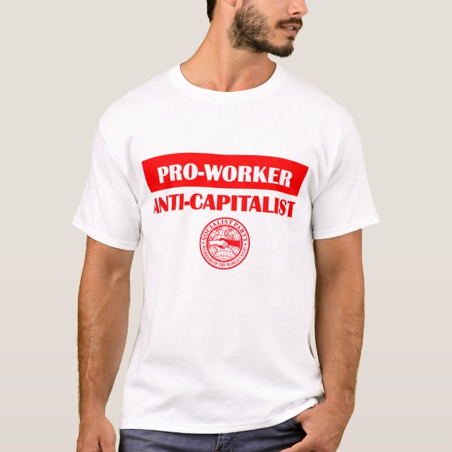 Anti-Kapitalist för SPUSA Pro-Worker/ T Shirt (Framsida)