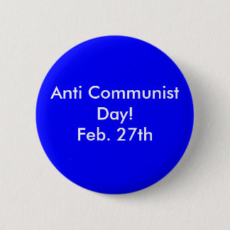 Anti kommunistisk dag! Feb. 27th Knapp