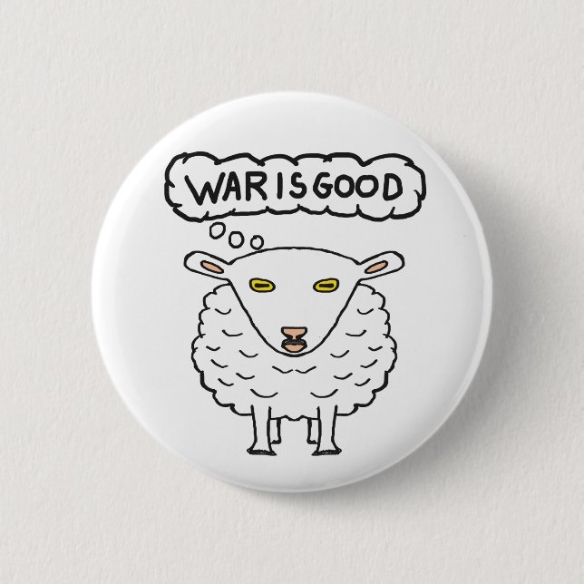 Anti-Krig - Krig är Bra får Knapp (Framsida)