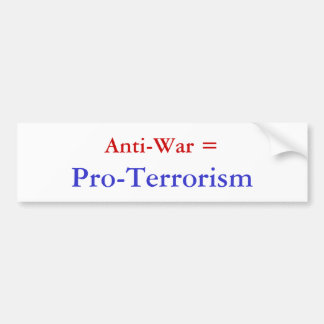 Anti-Krig =, Pro-Terrorism Bildekal