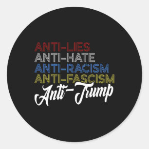 Anti lögner Anti hat Anti rasism Anti fascism Anti Runt Klistermärke