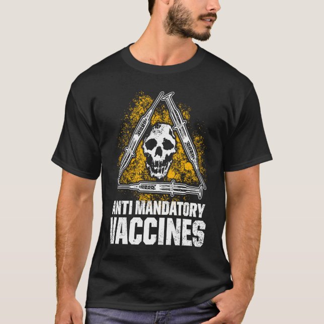Anti Mandatory Vaccine Oppose Against Vaccination  T Shirt (Framsida)