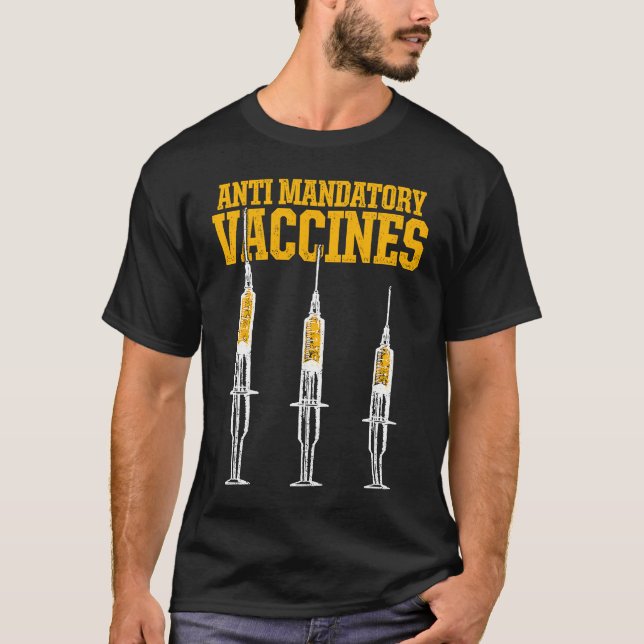 Anti Mandatory Vaccine Patient Against Vaccination T Shirt (Framsida)