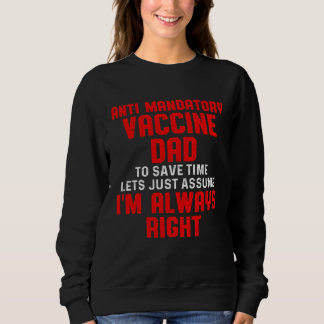 Anti Mandatory Vaccine Right Dad Against Vaccinati T Shirt