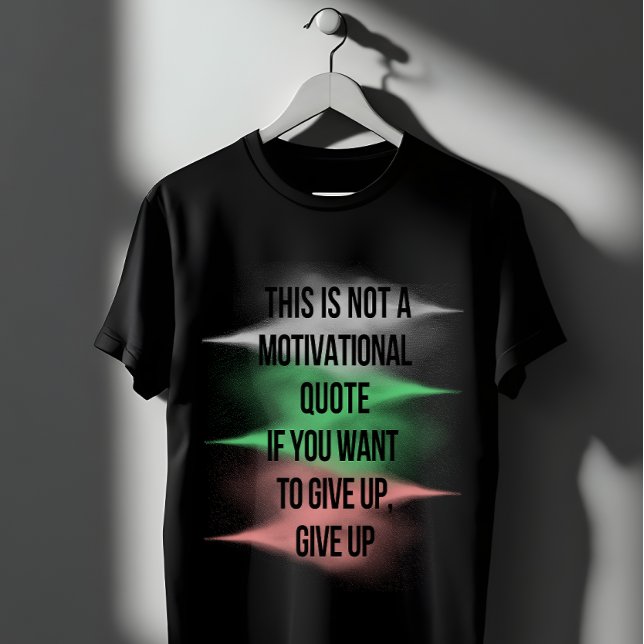 Anti Motivative Quote Ge Up Funny Sarcastic T Shirt (Skapare uppladdad)