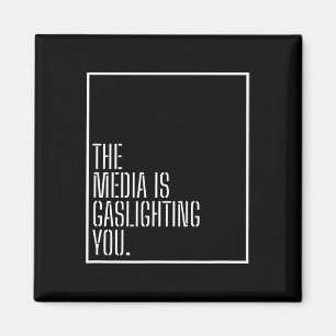 Anti News Media Manipulation Gaslight Policy Ga Magnet