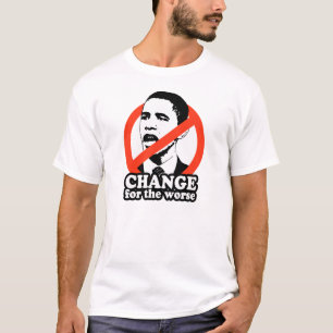ANTI-OBAMA/ÄNDRING FÖR DET VÄRRE TRÖJA