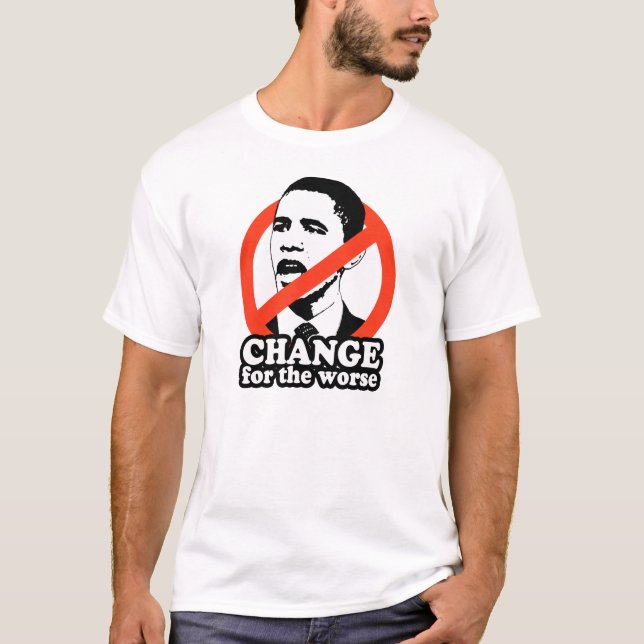 ANTI-OBAMA/ÄNDRING FÖR DET VÄRRE TRÖJA (Framsida)