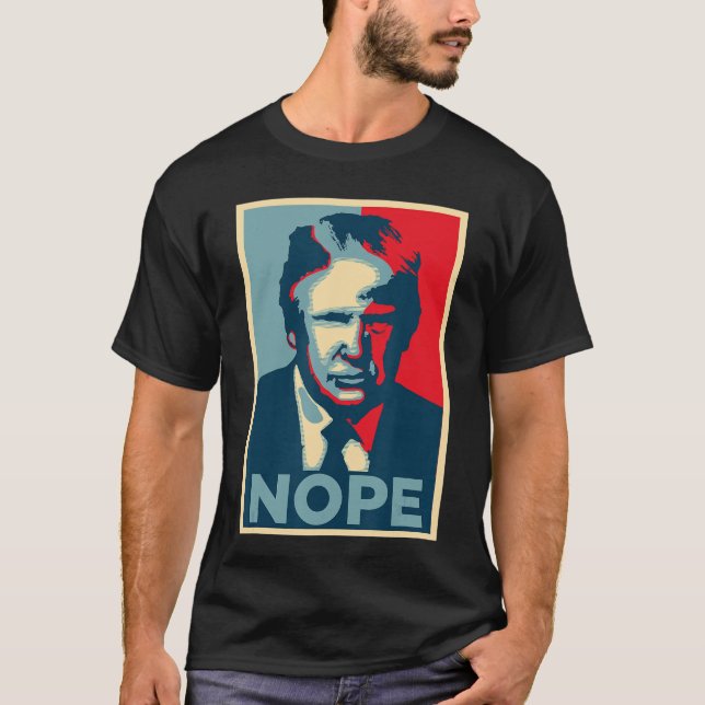 Anti Obama Hope Poster Nope T Shirt (Framsida)