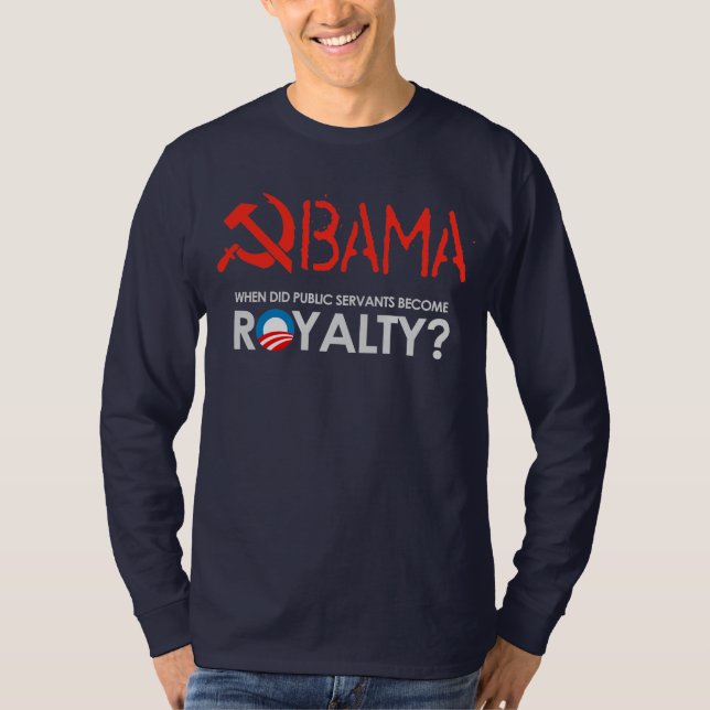 Anti-Obama - NÄR GJORDE TJÄNARE BLIR T-sh ROYALTY Tee (Framsida)