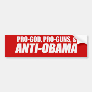 Anti-Obama - PRO-GOD PRO-GUNS ANTI-OBAMA Bumpersti Bildekal
