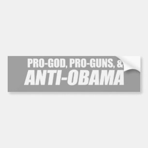 Anti-Obama - PRO-GOD PRO-GUNS ANTI-OBAMA Bumpersti Bildekal