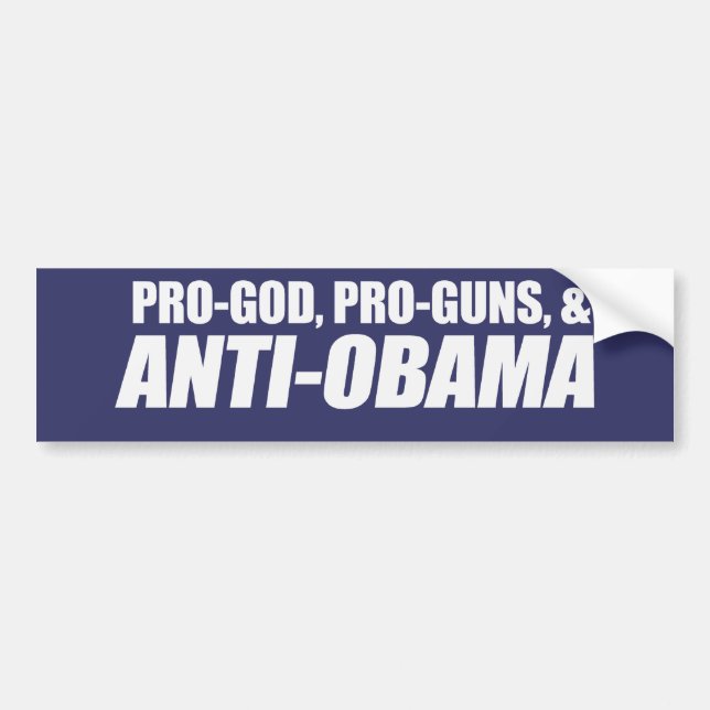 Anti-Obama - PRO-GOD PRO-GUNS ANTI-OBAMA Bumpersti Bildekal (Framsidan)