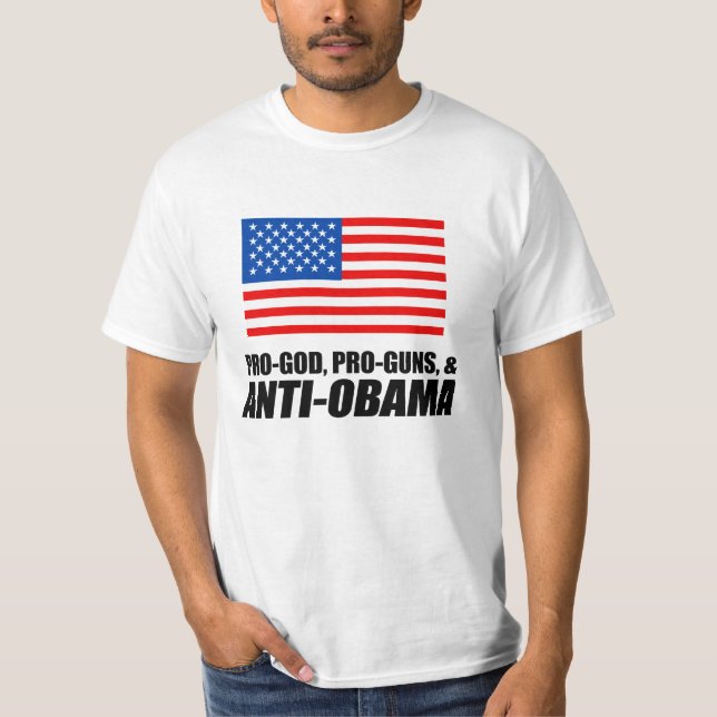 Anti-Obama - PRO-GOD PRO-GUNS ANTI-OBAMA T-shirt (Framsida)