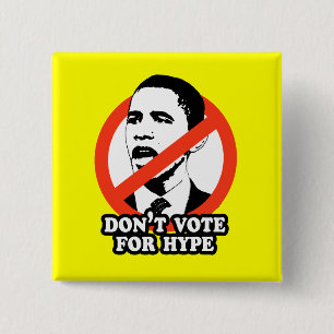 ANTI-OBAMA/RÖSTAR INTE FÖR HYPE KNAPP
