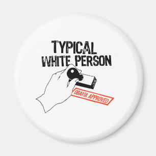 ANTI-OBAMA/TYPISK VITPERSON MAGNET