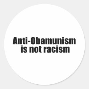 Anti-Obamunism inte är rasism Runt Klistermärke