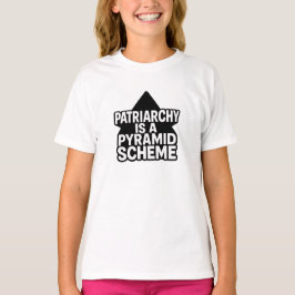Anti-Patriarchy Pyramid Scheme in Black and White T Shirt