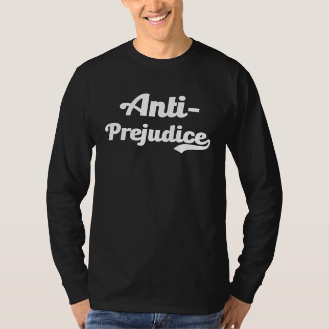 Anti Prejudice Equality No Hatred Discrimination S T Shirt (Framsida)