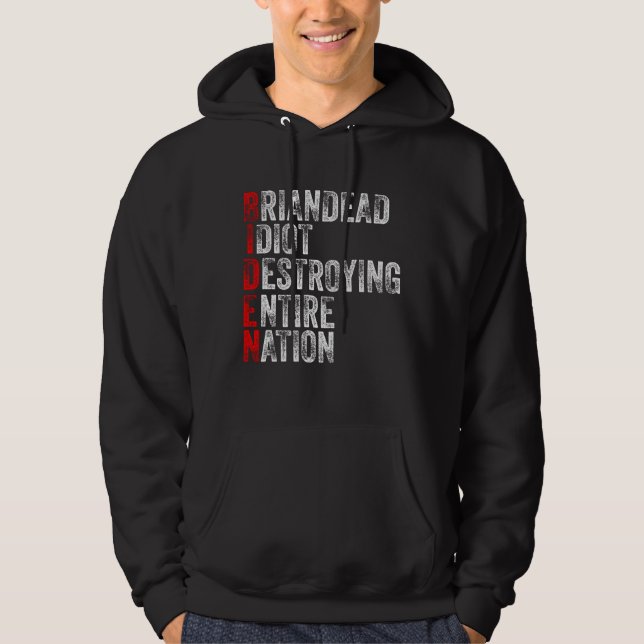 Anti President Joe Biden Idiot Funny Democratic Hoodie (Framsida)