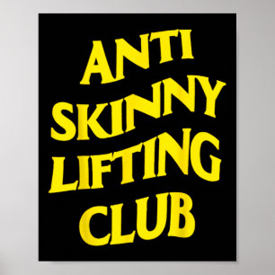 Anti-Skinny Lifting Club Viktlyftning Bodybuilding Poster
