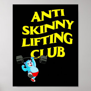 Anti Skinny Lifting Club Viktlyftning Bodybuilding Poster