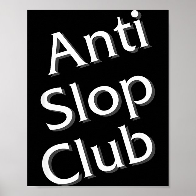 Anti Slop Club Artificial Intelligence Ai Llm Desi Poster (Framsidan)