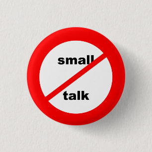Anti Small Talk Knapp