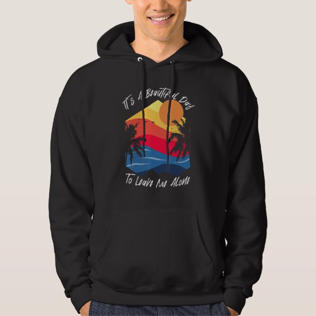 Anti Social Beautiful Day To Leave Me Alone Nerdy  Hoodie (Framsida)