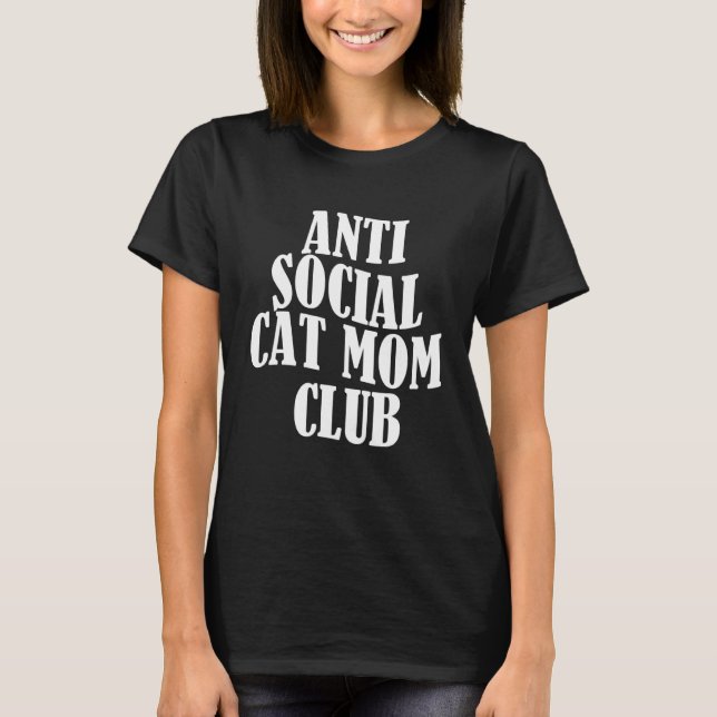 Anti Social Cat Mamma Klubb 5 T Shirt (Framsida)
