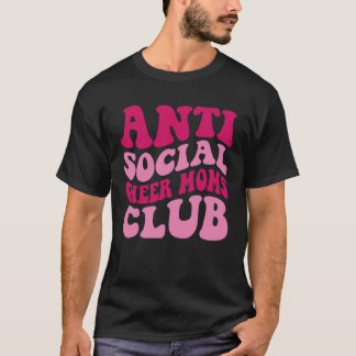 Anti Social Cheer Mammor Klubb Mamma som säger Gro T Shirt