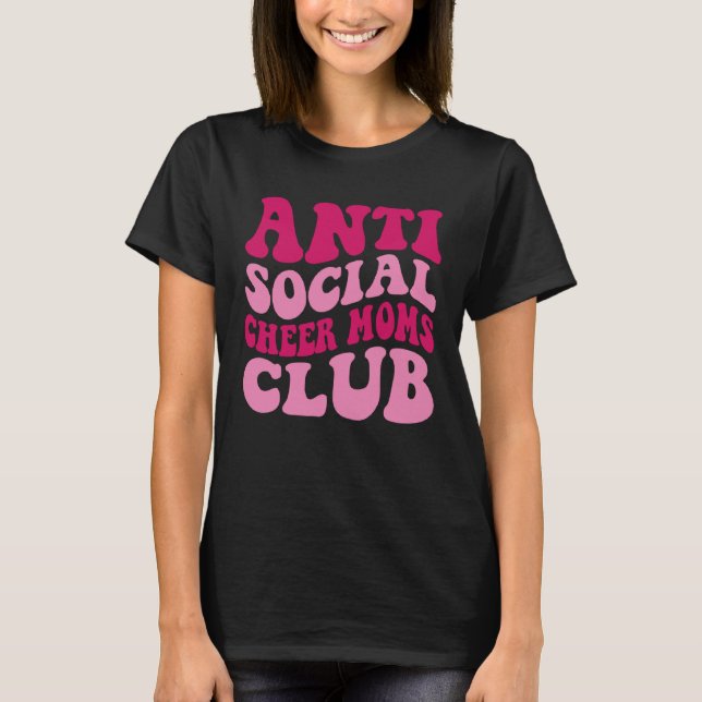 Anti Social Cheer Moms Club  Mom Saying Groovy Wom T Shirt (Framsida)