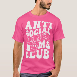 Anti Social Dance Mammor Klubb Groovy Cheer Dance T Shirt