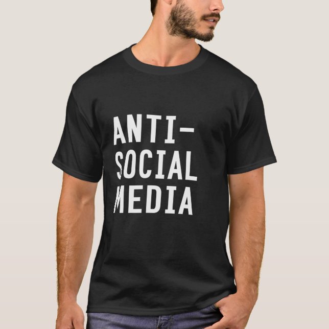 Anti Social Media T Shirt (Framsida)