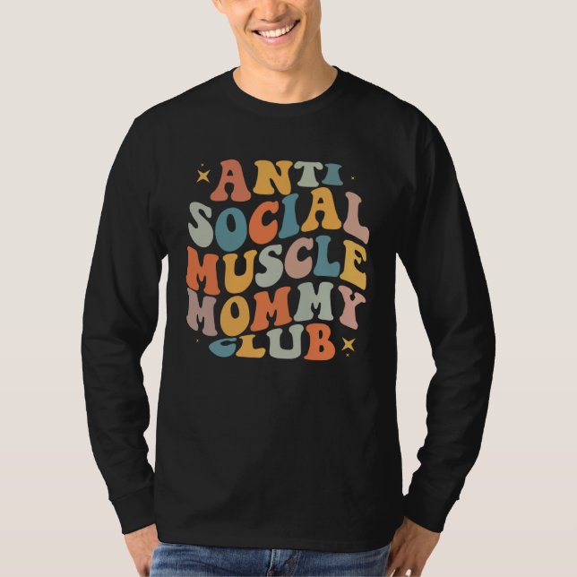 Anti Social Muscle Mommy Club Groovy Pump Cover T Shirt (Framsida)