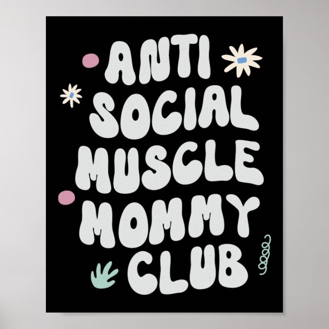 Anti Social Muscle Mommy Club Gym Funny Tee Bodybu Poster (Framsidan)