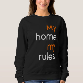 Anti Social sarcastic My home my rules T Shirt