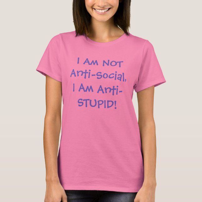 Anti-Social Vs. Anti-Stupid Tshirt Tee (Framsida)